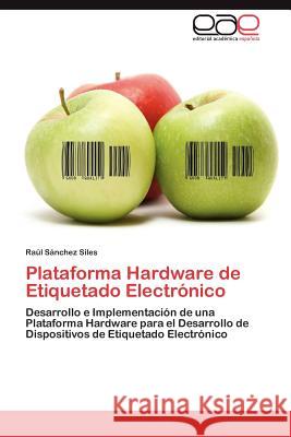 Plataforma Hardware de Etiquetado Electronico Ra L. S 9783848474509 Editorial Acad Mica Espa Ola