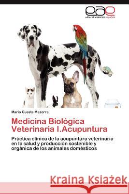 Medicina Biologica Veterinaria I.Acupuntura Mario Cuest 9783848474646 Editorial Acad Mica Espa Ola