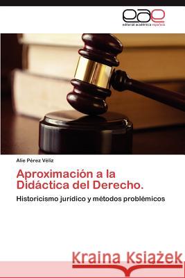 Aproximacion a la Didactica del Derecho. Alie P 9783848475513 Editorial Acad Mica Espa Ola