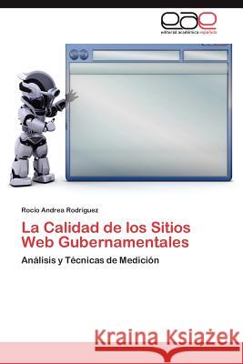 La Calidad de Los Sitios Web Gubernamentales Roc O. Andrea Rod 9783848475520 Editorial Acad Mica Espa Ola