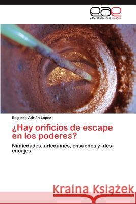 Hay Orificios de Escape En Los Poderes? Edgardo Adri L 9783848475889