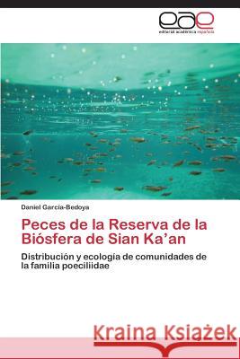 Peces de La Reserva de La Biosfera de Sian Ka'an Garcia-Bedoya Daniel 9783848476077