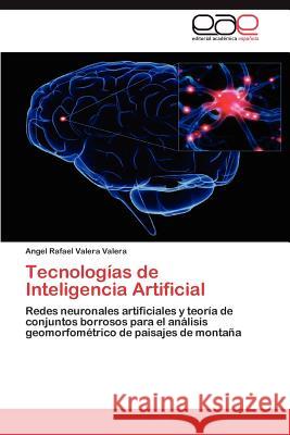 Tecnologias de Inteligencia Artificial Angel Rafael Valer 9783848476121 Editorial Acad Mica Espa Ola