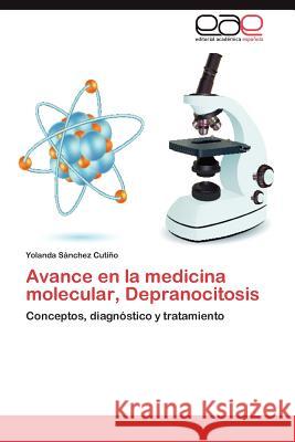Avance En La Medicina Molecular, Depranocitosis Yolanda S 9783848476732 Editorial Acad Mica Espa Ola