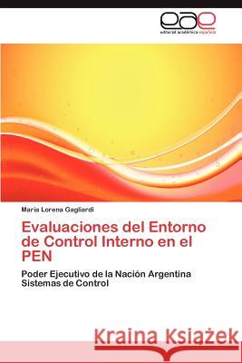 Evaluaciones del Entorno de Control Interno En El Pen Mar a. Lorena Gagliardi 9783848478125 Editorial Acad Mica Espa Ola