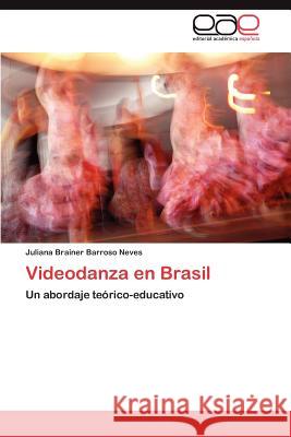 Videodanza En Brasil Juliana Braine 9783848478415