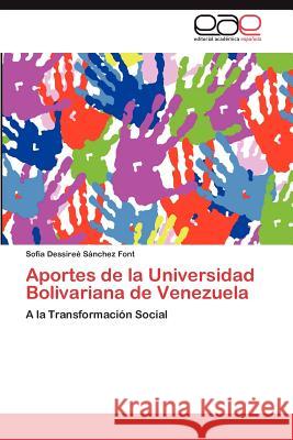 Aportes de La Universidad Bolivariana de Venezuela Sof a. Dessire S 9783848478477 Editorial Acad Mica Espa Ola