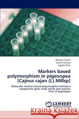 Markers based polymorphism in pigeonpea [Cajnus cajan (L).Millsp] Sheikh, Waseem 9783848481279