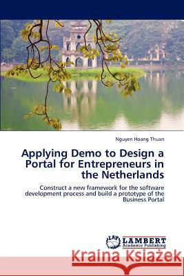 Applying Demo to Design a Portal for Entrepreneurs in the Netherlands Nguyen Hoan 9783848481583