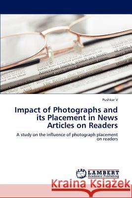 Impact of Photographs and its Placement in News Articles on Readers V, Pushkar 9783848482108