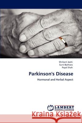 Parkinson's Disease Shrikant Joshi Sunil Bothara Payal Shah 9783848482849