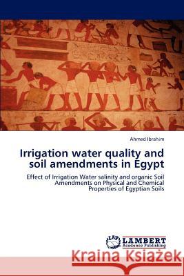 Irrigation water quality and soil amendments in Egypt Ibrahim, Ahmed 9783848483082