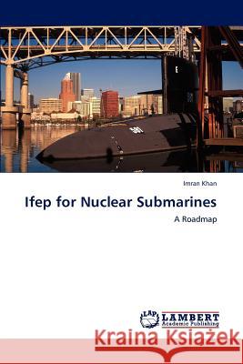 Ifep for Nuclear Submarines Imran Khan 9783848483167
