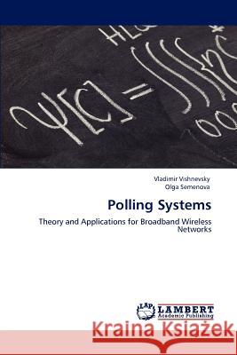 Polling Systems Vladimir Vishnevsky Olga Semenova 9783848483198