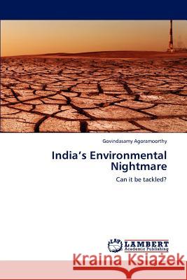 India's Environmental Nightmare Govindasamy Agoramoorthy 9783848483969