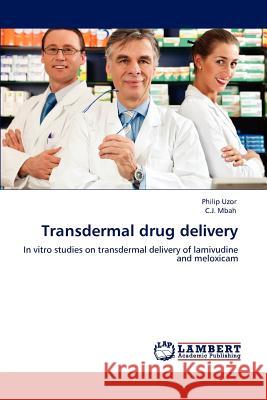 Transdermal drug delivery Uzor, Philip 9783848484843 LAP Lambert Academic Publishing