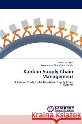 Kanban Supply Chain Management Mahdi Sabaghi Mohammad Ehsan Torabizadeh 9783848485017