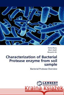 Characterization of Bacterial Protease enzyme from soil sample Rana, Hema 9783848486038 LAP Lambert Academic Publishing