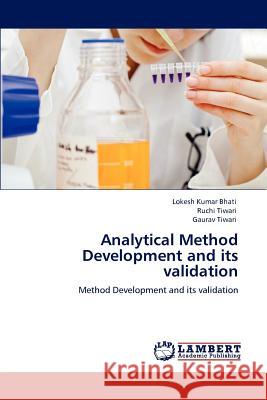 Analytical Method Development and its validation Bhati, Lokesh Kumar 9783848486489 LAP Lambert Academic Publishing