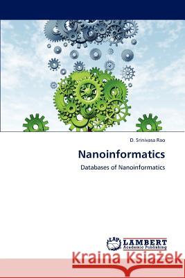 Nanoinformatics D. Srinivasa Rao 9783848486816 LAP Lambert Academic Publishing