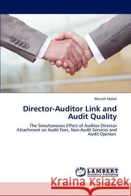 Director-Auditor Link and Audit Quality Mazrah Malek 9783848487141