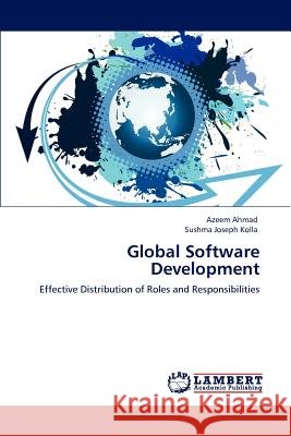 Global Software Development Azeem Ahmad Sushma Joseph Kolla 9783848488308