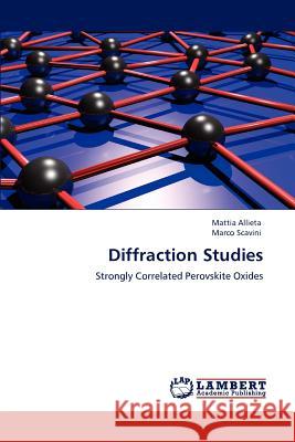 Diffraction Studies Mattia Allieta Marco Scavini 9783848489701