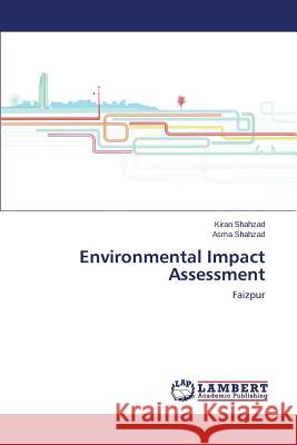 Environmental Impact Assessment Shahzad Kiran 9783848490509 LAP Lambert Academic Publishing