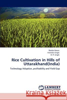 Rice Cultivation in Hills of Uttarakhand(India) Hasan, Rooba 9783848491773 LAP Lambert Academic Publishing