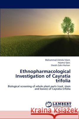 Ethnopharmacological Investigation of Cayratia trifolia Islam, Mohammad Zahidul 9783848492275