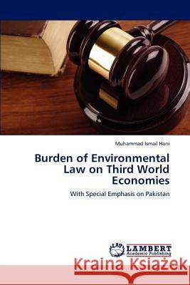 Burden of Environmental Law on Third World Economies Muhammad Ismail Hani 9783848493586
