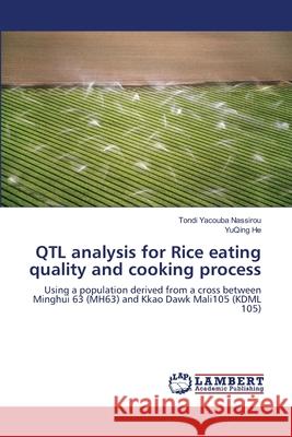 QTL analysis for Rice eating quality and cooking process Nassirou, Tondi Yacouba 9783848494712