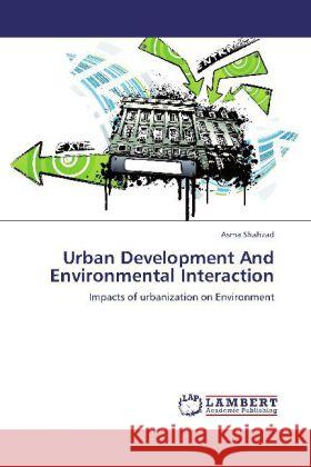 Urban Development And Environmental Interaction Asma Shahzad 9783848494729