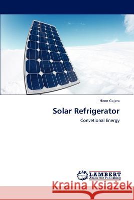 Solar Refrigerator Hiren Gajera 9783848495856