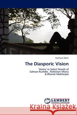 The Diasporic Vision Snehasis Maiti 9783848496044