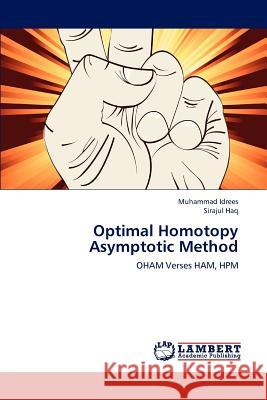 Optimal Homotopy Asymptotic Method Muhammad Idrees Sirajul Haq 9783848496600