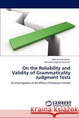 On the Reliability and Validity of Grammaticality Judgment Tests Mohammad Salehi Hemaseh Bagher 9783848496747