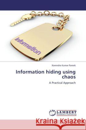 Information Hiding Using Chaos Narendra Kumar Pareek 9783848496778