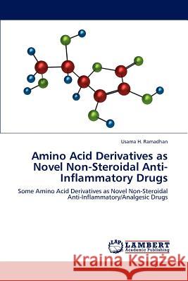 Amino Acid Derivatives as Novel Non-Steroidal Anti-Inflammatory Drugs Usama H 9783848497584 LAP Lambert Academic Publishing