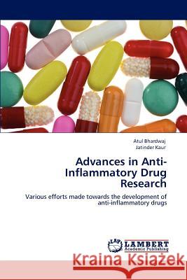 Advances in Anti-Inflammatory Drug Research Atul Bhardwaj Jatinder Kaur 9783848498932 LAP Lambert Academic Publishing