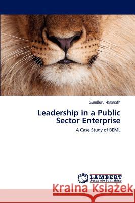 Leadership in a Public Sector Enterprise Gundluru Haranath 9783848499472