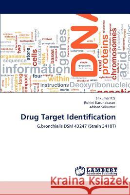 Drug Target Identification Srikumar P Rohini Karunakaran Afshan Srikumar 9783848499571 LAP Lambert Academic Publishing