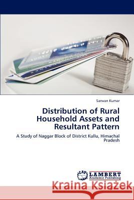 Distribution of Rural Household Assets and Resultant Pattern Sarwan Kumar 9783848499755