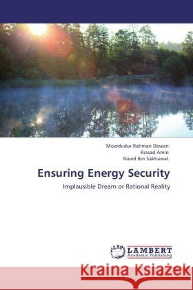 Ensuring Energy Security Dewan, Mowdudur Rahman, Amin, Riasad, Sakhawat, Navid Bin 9783848499779