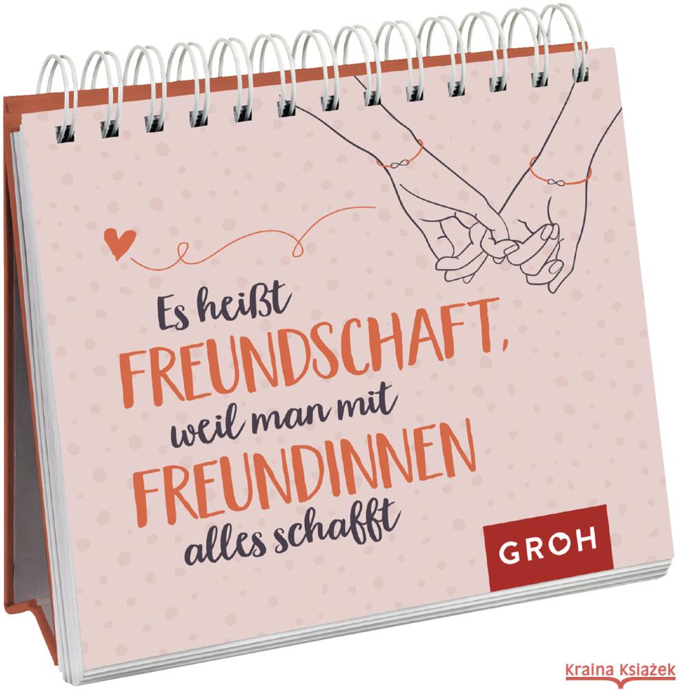 Es heißt Freundschaft, weil man mit Freundinnen alles schafft Groh Verlag 9783848500451