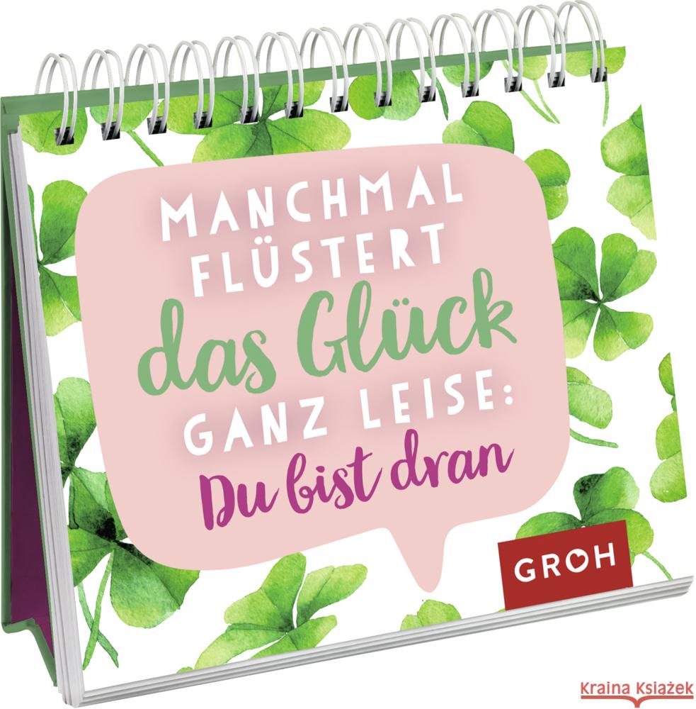 Manchmal flüstert das Glück ganz leise: Du bist dran Groh Verlag 9783848500840 Groh Verlag