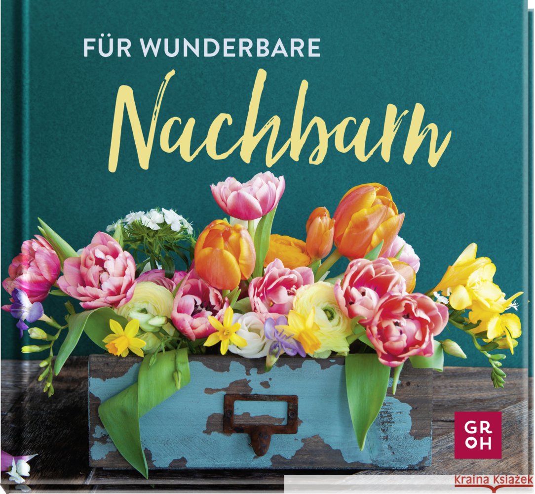Für wunderbare Nachbarn Groh Verlag 9783848501472