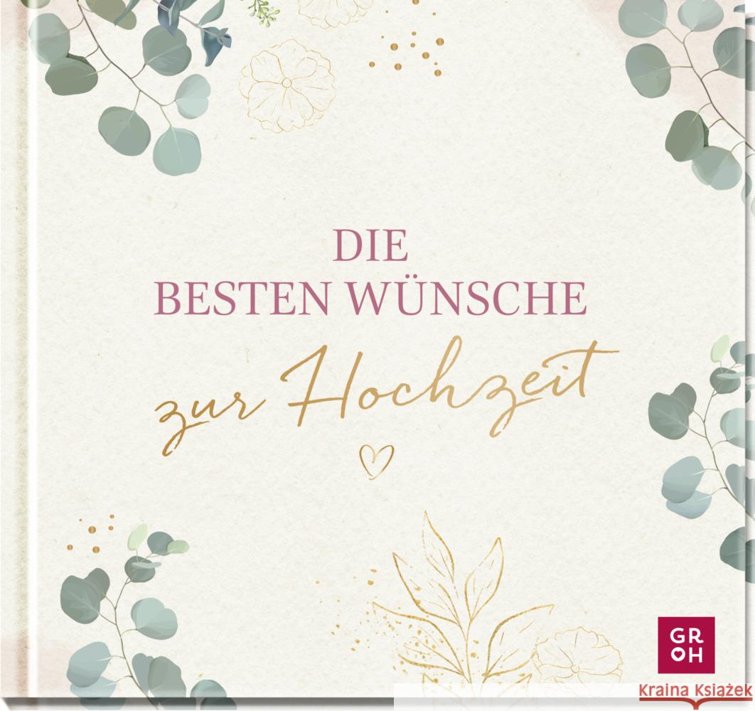 Die besten Wünsche zur Hochzeit Groh Verlag 9783848501984