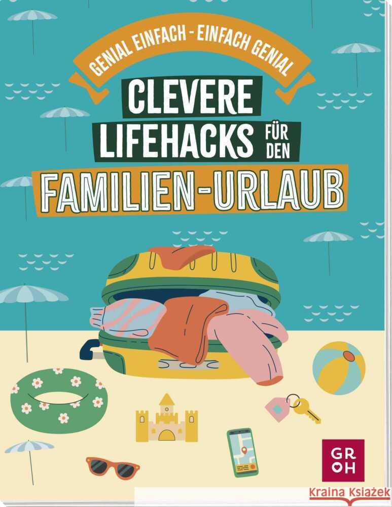 Clevere Lifehacks für den Familien-Urlaub Holupirek, Katinka 9783848503438
