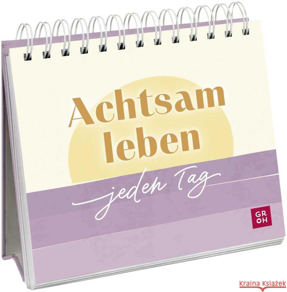 Achtsam leben - jeden Tag Kohaupt, Ursula 9783848503957